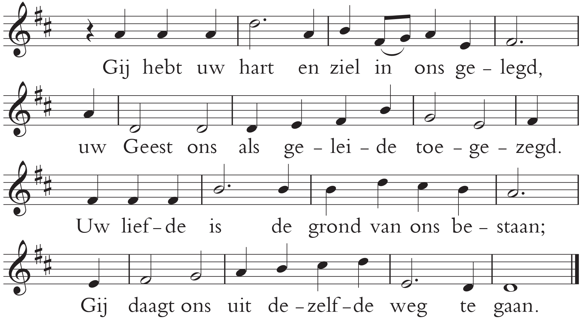 Gij hebt uw hart en ziel in ons gelegd
